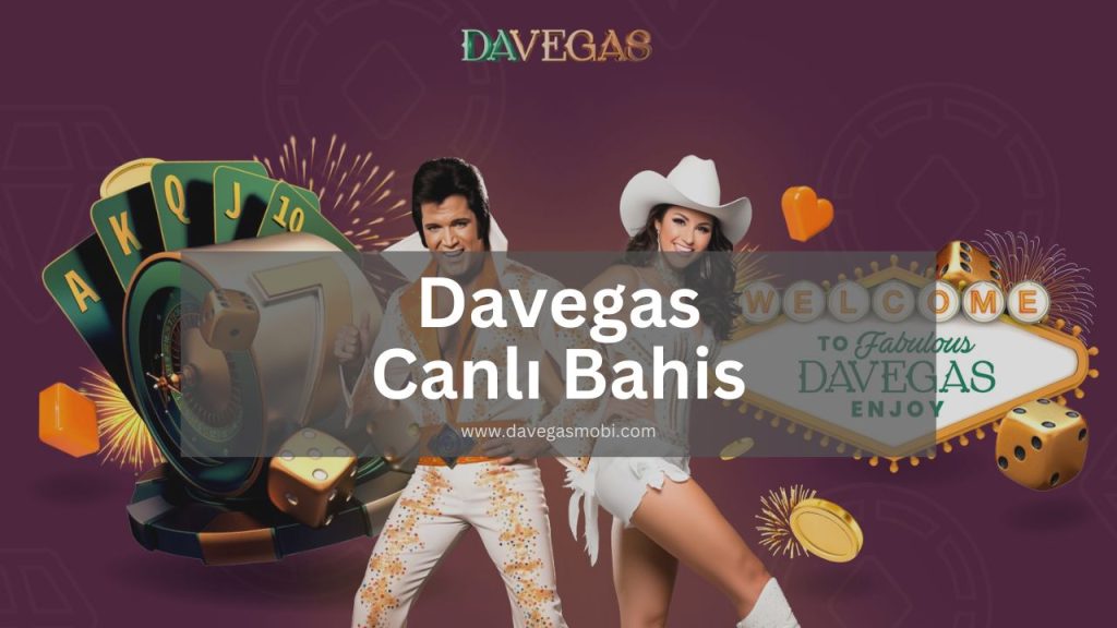 Davegas Canlı Bahis