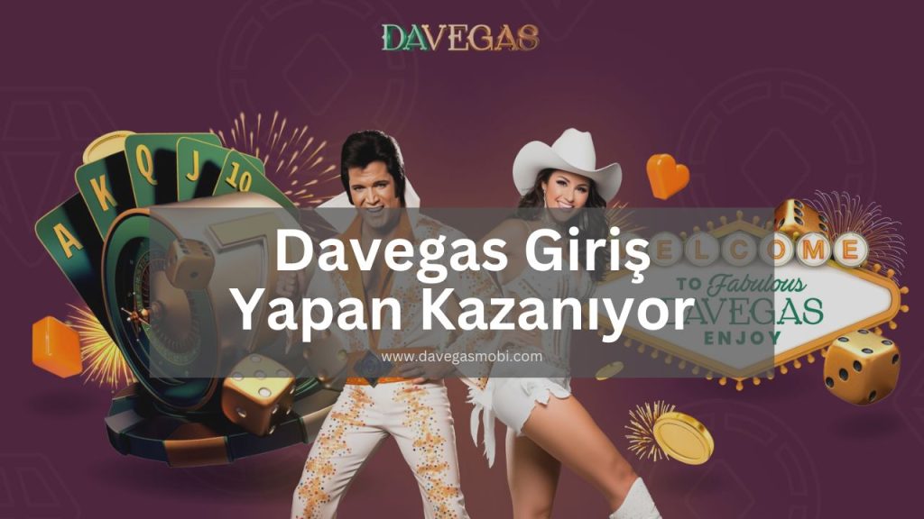 Davegas Giriş Yapan Kazanıyor